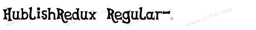 HublishRedux Regular字体转换 HublishRedux Regular字体转换